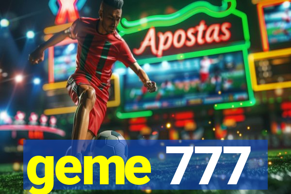 geme 777